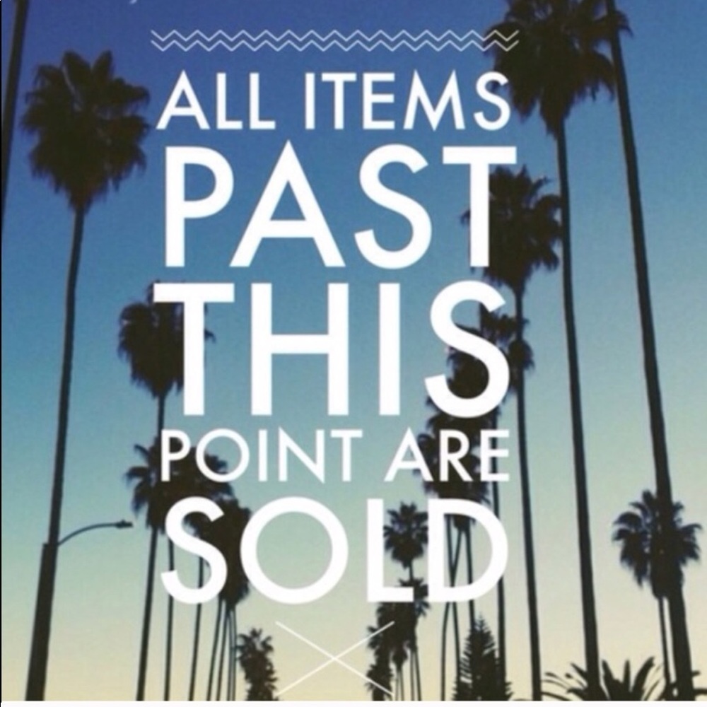 Sold past this point!